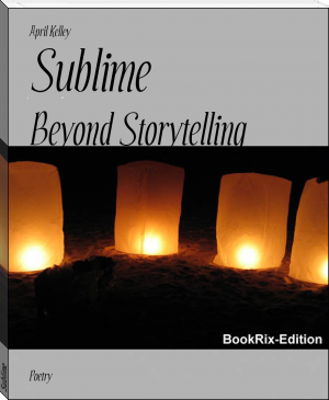 Sublime by April Kelley (black authors fiction .TXT) 📕 - American Library Books 📚 Read (28910) Books Online Free