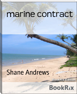 marine contract by Shane Andrews (mobi reader android .txt) 📕 - American Library Books 📚 Read (28910) Books Online Free