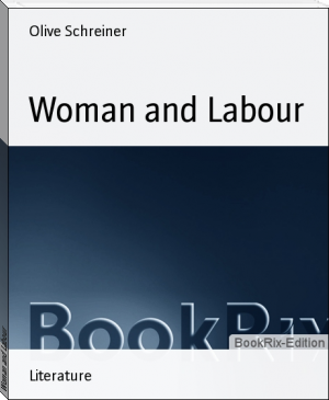 Woman and Labour by Olive Schreiner (best books to read for teens txt) 📕 - American Library Books 📚 Read (28910) Books Online Free