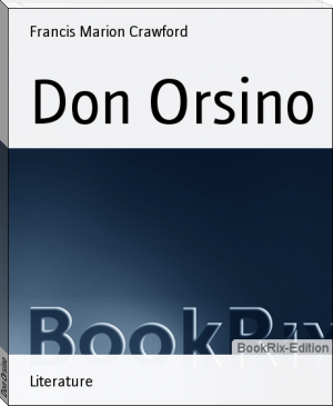 Don Orsino by Francis Marion Crawford (free reads .TXT) 📕 - American Library Books 📚 Read (28910) Books Online Free