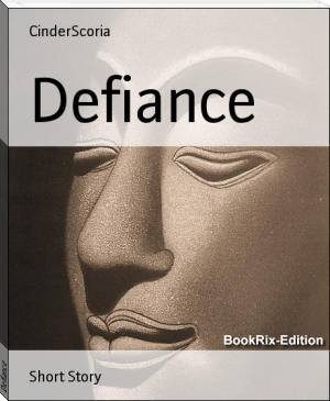 Defiance by CinderScoria (best summer reads .txt) 📕 - American Library Books 📚 Read (28910) Books Online Free
