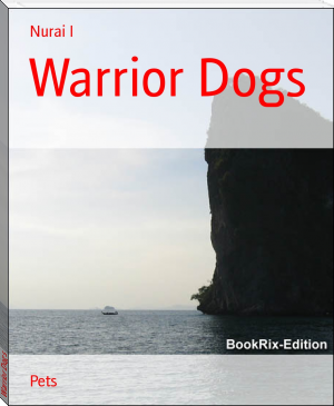 Warrior Dogs by Nurai I (great books to read txt) 📕 - American Library Books 📚 Read (28910) Books Online Free