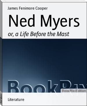Ned Myers by James Fenimore Cooper (read full novel TXT) 📕 - American Library Books 📚 Read (28910) Books Online Free