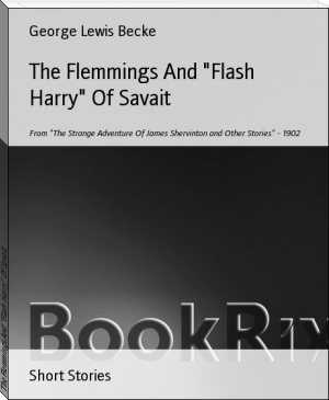 The Flemmings And "Flash Harry" Of Savait by George Lewis Becke (bookstand for reading .TXT) 📕 - American Library Books 📚 Read (28910) Books Online Free