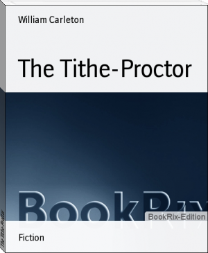 The Tithe-Proctor by William Carleton (top android ebook reader .txt) 📕 - American Library Books 📚 Read (28910) Books Online Free