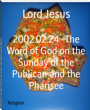 2002.02.24 -The Word of God on the Sunday of the Publican and the Pharisee by Lord Jesus (best fiction books to read txt) 📕 - American Library Books 📚 Read (28910) Books Online Free