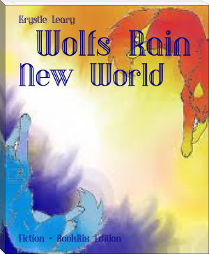 ~Wolfs Rain~ by Krystle Leary (most motivational books .txt) 📕 - American Library Books 📚 Read (28910) Books Online Free
