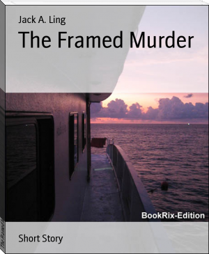The Framed Murder by Jack A. Ling (psychology books to read TXT) 📕 - American Library Books 📚 Read (28910) Books Online Free