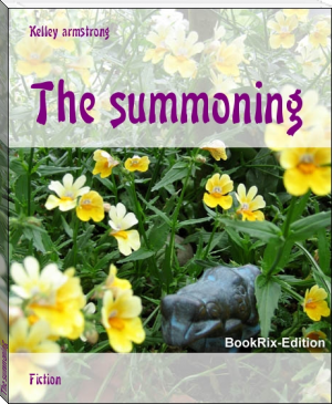 The summoning by Kelley armstrong (books for 8th graders .TXT) 📕 - American Library Books 📚 Read (28910) Books Online Free