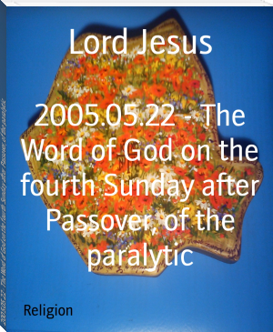 2005.05.22 - The Word of God on the fourth Sunday after Passover, of the paralytic by Lord Jesus (best summer reads of all time .txt) 📕 - American Library Books 📚 Read (28910) Books Online Free