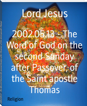 2002.05.13 - The Word of God on the second Sunday after Passover, of the Saint apostle Thomas by Lord Jesus (big screen ebook reader TXT) 📕 - American Library Books 📚 Read (28910) Books Online Free