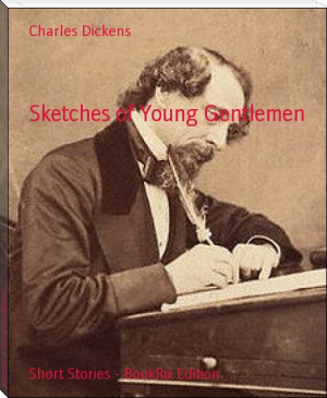 Sketches of Young Gentlemen by Charles Dickens (book series for 10 year olds .txt) 📕 - American Library Books 📚 Read (28910) Books Online Free