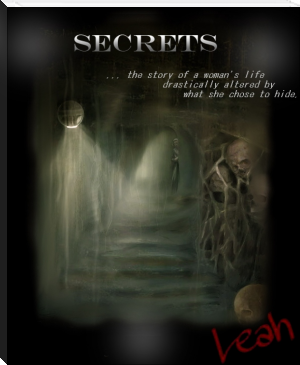 Secrets by Leah (desktop ebook reader txt) 📕 - American Library Books 📚 Read (28910) Books Online Free
