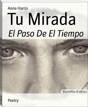 Tu Mirada by Anna Harris (classic novels .txt) 📕 - American Library Books 📚 Read (28910) Books Online Free