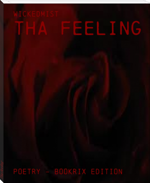 Tha Feeling by WickedMist (best historical biographies .TXT) 📕 - American Library Books 📚 Read (28910) Books Online Free