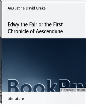 Edwy the Fair or the First Chronicle of Aescendune by Augustine David Crake (motivational books for students .TXT) 📕 - American Library Books 📚 Read (28910) Books Online Free