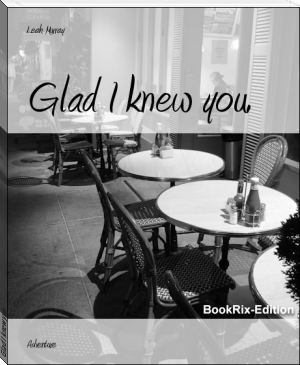 Glad I knew you. by Leah Murray (classic reads .TXT) 📕 - American Library Books 📚 Read (28910) Books Online Free