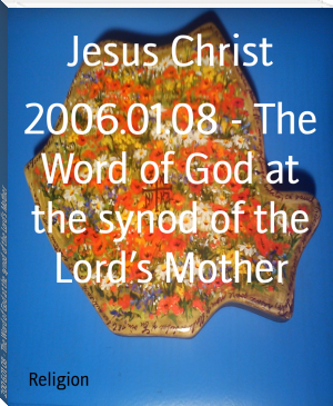 2006.01.08 - The Word of God at the synod of the Lord’s Mother by Jesus Christ (best non fiction books to read .txt) 📕 - American Library Books 📚 Read (28910) Books Online Free