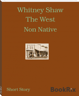 The West by Whitney Shaw (bill gates books to read txt) 📕 - American Library Books 📚 Read (28910) Books Online Free