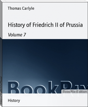 History of Friedrich II of Prussia by Thomas Carlyle (best novels for teenagers txt) 📕 - American Library Books 📚 Read (28910) Books Online Free