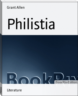 Philistia by Grant Allen (100 books to read .TXT) 📕 - American Library Books 📚 Read (28910) Books Online Free