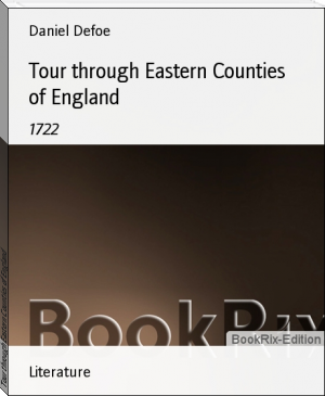 Tour through Eastern Counties of England by Daniel Defoe (good summer reads txt) 📕 - American Library Books 📚 Read (28910) Books Online Free