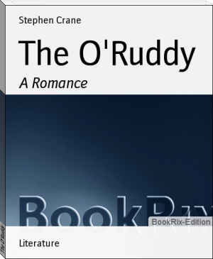 The O'Ruddy by Stephen Crane (read novel full txt) 📕 - American Library Books 📚 Read (28910) Books Online Free
