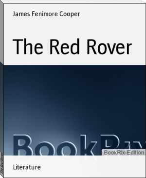 The Red Rover by James Fenimore Cooper (novels to read .TXT) 📕 - American Library Books 📚 Read (28910) Books Online Free