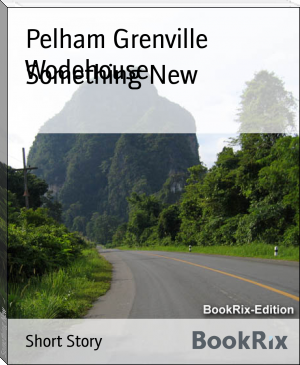 Something New by Pelham Grenville Wodehouse (best memoirs of all time TXT) 📕 - American Library Books 📚 Read (28910) Books Online Free