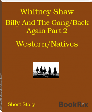 Billy And The Gang/Back Again Part 2 by Whitney Shaw (little red riding hood ebook free .txt) 📕 - American Library Books 📚 Read (28910) Books Online Free