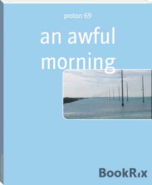 an awful morning by proton 69 (books to read in your 20s female .TXT) 📕 - American Library Books 📚 Read (28910) Books Online Free