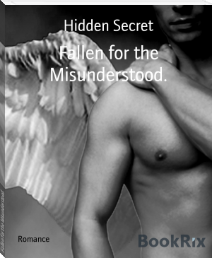 Fallen for the Misunderstood. by Hidden Secret (top 10 non fiction books of all time .txt) 📕 - American Library Books 📚 Read (28910) Books Online Free