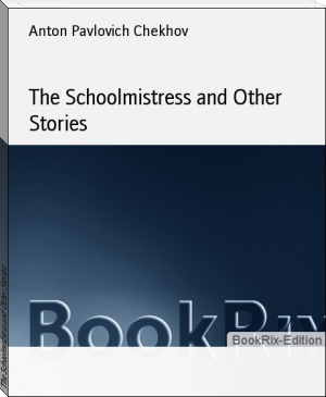 The Schoolmistress and Other Stories by Anton Pavlovich Chekhov (bookstand for reading TXT) 📕 - American Library Books 📚 Read (28910) Books Online Free