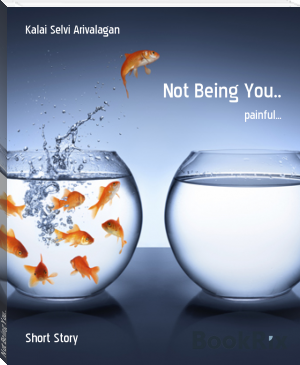 Not Being You.. by Kalai Selvi Arivalagan (book series for 10 year olds txt) 📕 - American Library Books 📚 Read (28910) Books Online Free