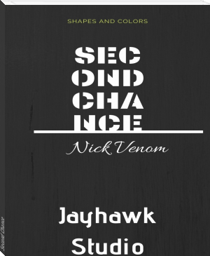 Second Chance by Nick Venom (best fiction books to read TXT) 📕 - American Library Books 📚 Read (28910) Books Online Free