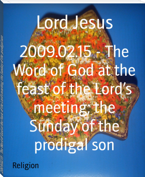 2009.02.15 - The Word of God at the feast of the Lord’s meeting; the Sunday of the prodigal son by Lord Jesus (rom com books to read txt) 📕 - American Library Books 📚 Read (28910) Books Online Free