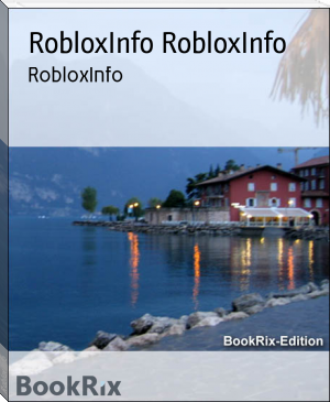 RobloxInfo by RobloxInfo RobloxInfo (ebook reader browser .TXT) 📕 - American Library Books 📚 Read (28910) Books Online Free