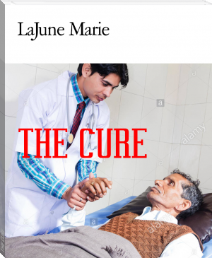 THE CURE by LaJune Marie (best fantasy books to read txt) 📕 - American Library Books 📚 Read (28910) Books Online Free