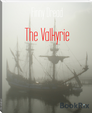 The Valkyrie by Finny Dread (10 best books of all time .TXT) 📕 - American Library Books 📚 Read (28910) Books Online Free
