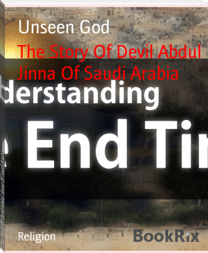 The Story Of Devil Abdul Jinna Of Saudi Arabia by Unseen God (best autobiographies to read TXT) 📕 - American Library Books 📚 Read (28910) Books Online Free