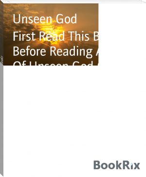 First Read This Book Before Reading All Books Of Unseen God Of Universe Books by Unseen God (ebook reader with android os .TXT) 📕 - American Library Books 📚 Read (28910) Books Online Free