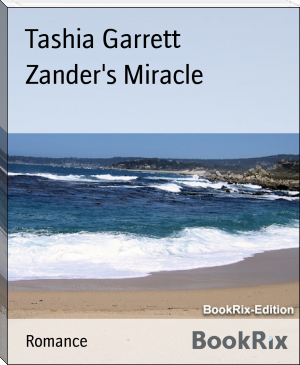 Zander's Miracle by Tashia Garrett (read me a book .TXT) 📕 - American Library Books 📚 Read (28910) Books Online Free