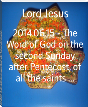 2014.06.15 - The Word of God on the second Sunday after Pentecost, of all the saints ... by Lord Jesus (online e reader txt) 📕 - American Library Books 📚 Read (28910) Books Online Free
