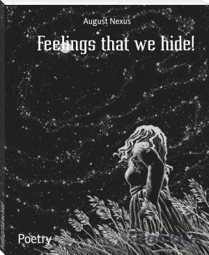 Feelings that we hide! by August Nexus (best books to read all time TXT) 📕 - American Library Books 📚 Read (28910) Books Online Free