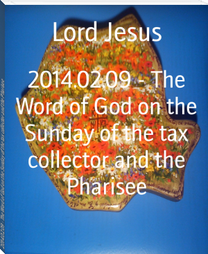 2014.02.09 - The Word of God on the Sunday of the tax collector and the Pharisee by Lord Jesus (the little red hen ebook TXT) 📕 - American Library Books 📚 Read (28910) Books Online Free