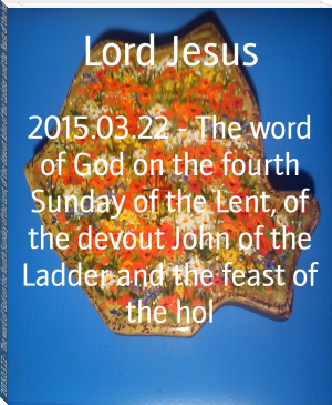 2015.03.22 - The word of God on the fourth Sunday of the Lent, of the devout John of the Ladder and the feast of the hol by Lord Jesus (readict .txt) 📕 - American Library Books 📚 Read (28910) Books Online Free