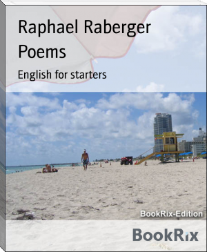 Poems by Raphael Raberger (books to read romance TXT) 📕 - American Library Books 📚 Read (28910) Books Online Free