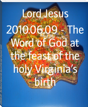 2010.06.09 - The Word of God at the feast of the holy Virginia’s birth by Lord Jesus (story books to read .TXT) 📕 - American Library Books 📚 Read (28910) Books Online Free