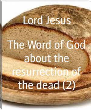 The Word of God about the resurrection of the dead (2) by Lord Jesus (ebooks online reader TXT) 📕 - American Library Books 📚 Read (28910) Books Online Free