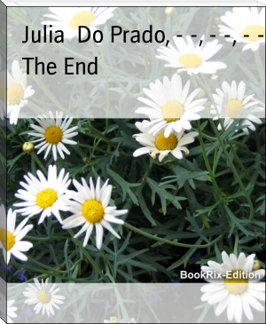 The End by Julia  Do Prado, - -, - -, - - (reading in the dark .txt) 📕 - American Library Books 📚 Read (28910) Books Online Free